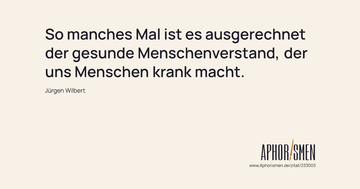 So Manches Mal Ist Es Ausgerechnet Der Gesunde Menschenverstand Der U