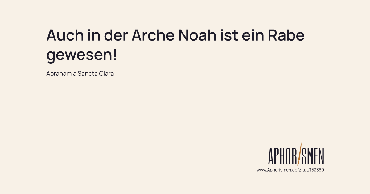 Auch in der Arche Noah ist ein Rabe gewesen